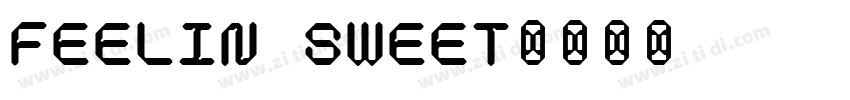 Feelin Sweet字体转换 Feelin Sweet字体转换